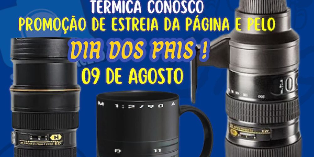1 - Campanha pro Dia dos Pais Copo-Caneca-Garrafa Nikon